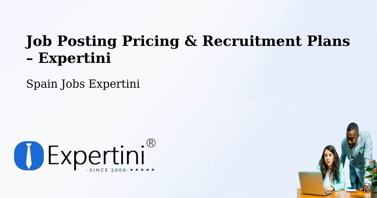 Job Posting Pricing & Recruitment Plans – Carballedo - Carballedo, Spain Jobs Expertini